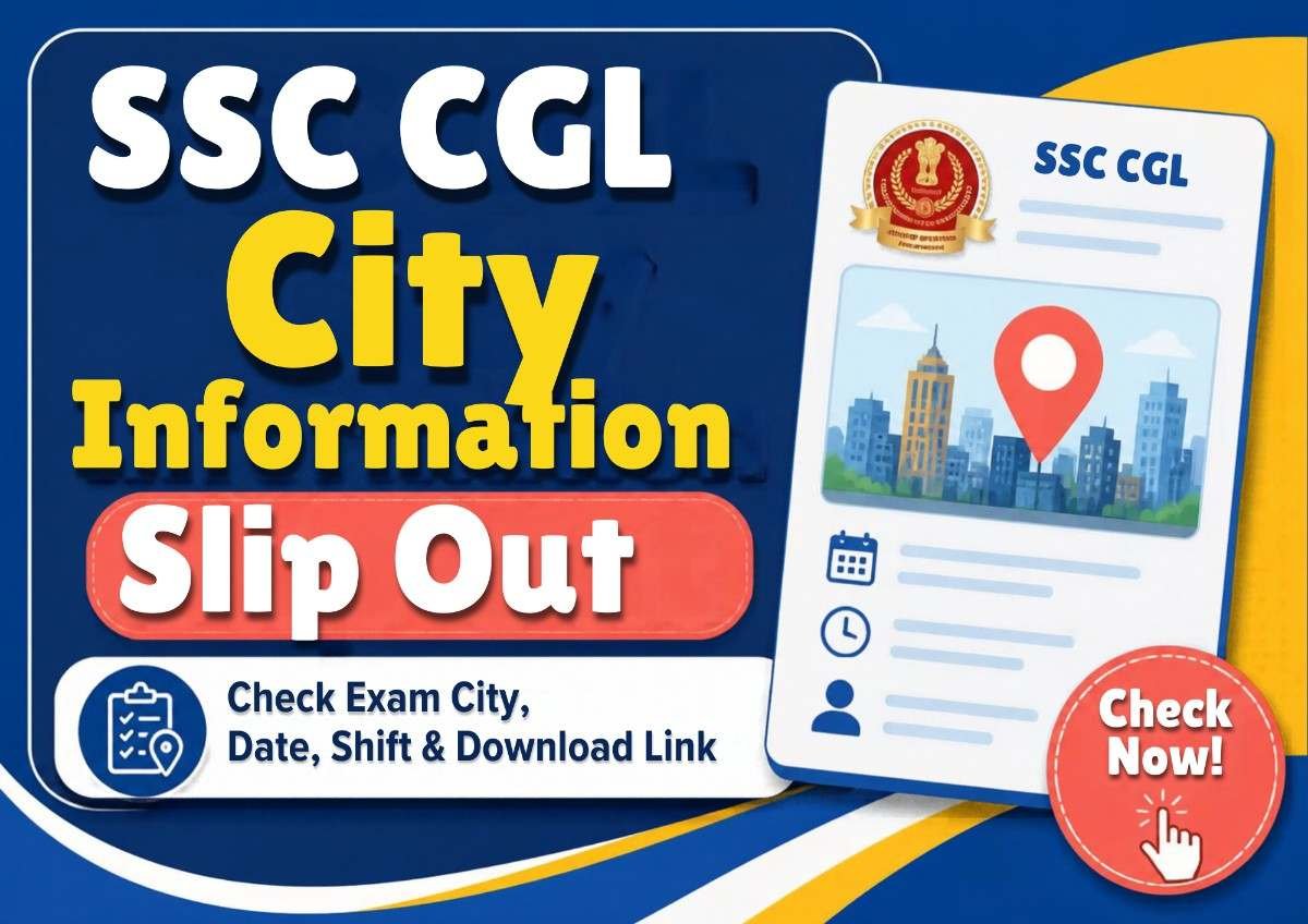 SSC CGL City Information Slip 2026 Out: Check Exam City, Date, Shift & Download Link here
